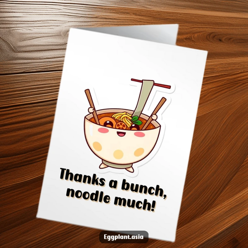 Funny Free Printable Thank You Card: Cheerful ramen bowl character waves chopsticks like arms, expressing gratitude warmly.
